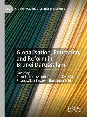 cover image of Globalisation, Education, and Reform in Brunei Darussalam